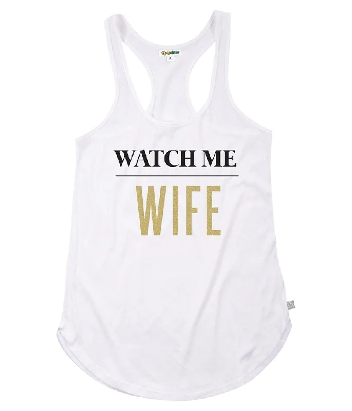 Women's White Watch me Wife Tank Top sleep tank top