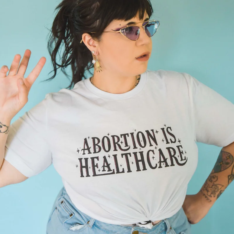 Abortion Is Healthcare Unisex Feminist T-Shirt