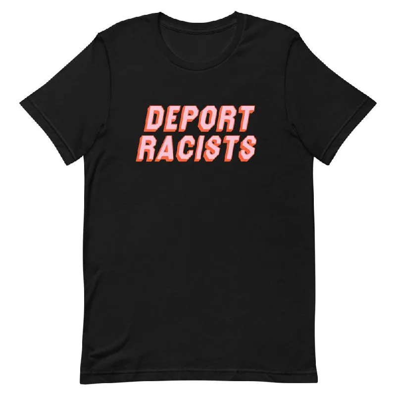 Deport Racists Unisex Feminist T-Shirt