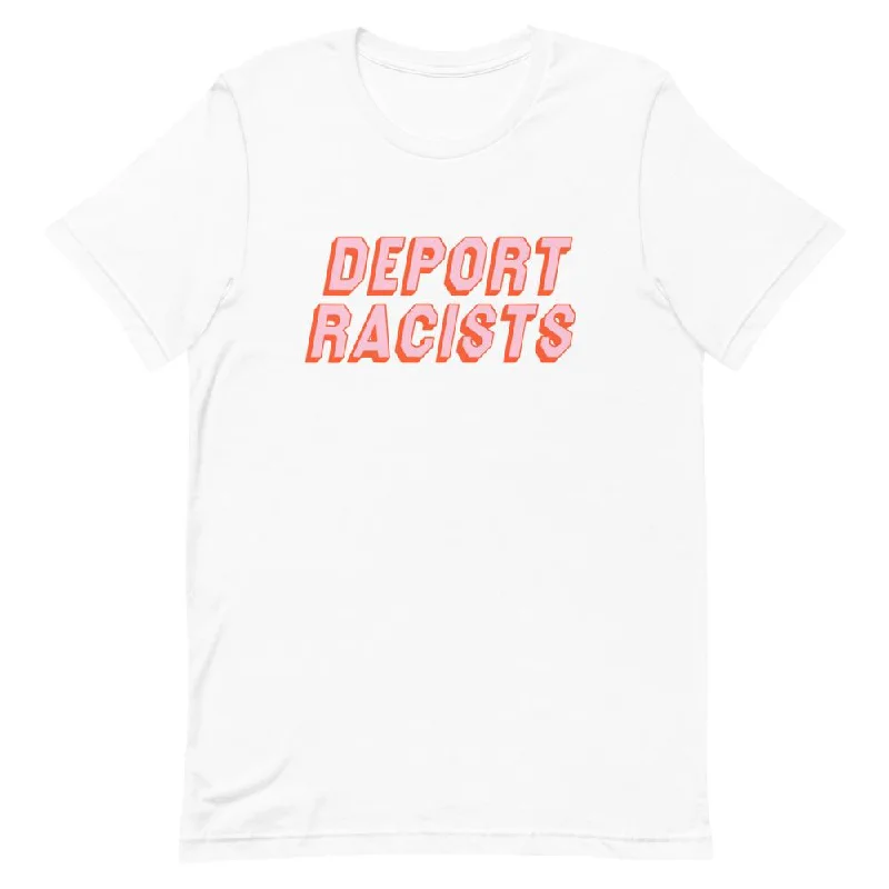 Deport Racists Unisex Feminist T-Shirt