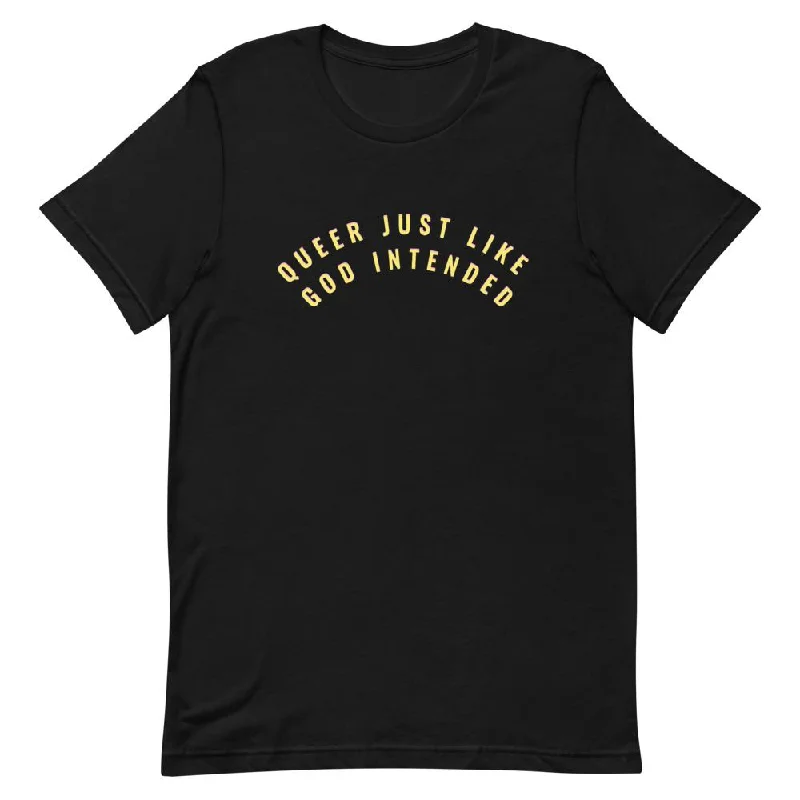 Queer Just Like God Intended Unisex T-Shirt