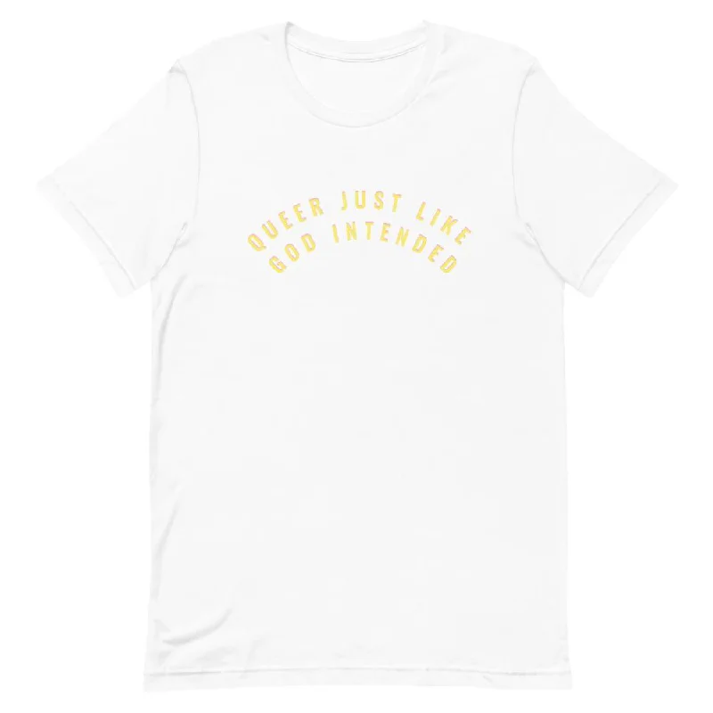 Queer Just Like God Intended Unisex T-Shirt