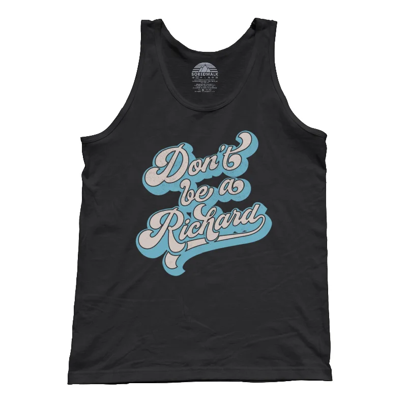 Unisex Don't Be a Richard Tank Top