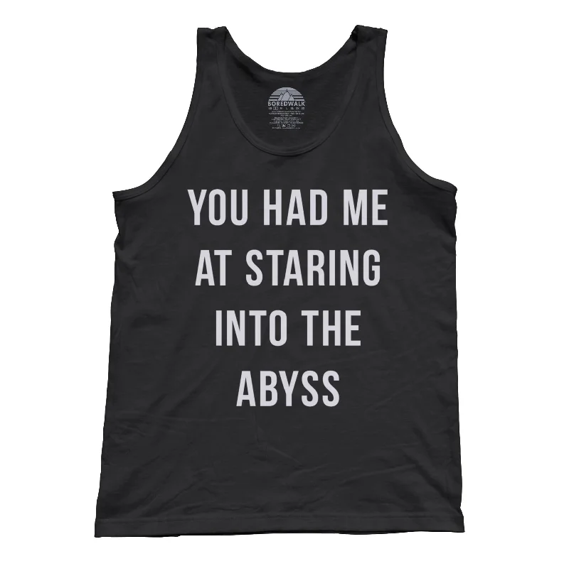 Unisex You Had Me at Staring Into the Abyss Tank Top - Nihilism Existentialism