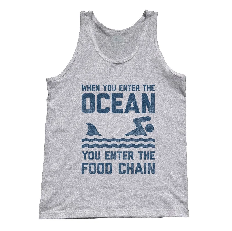 Unisex When You Enter the Ocean You Enter the Food Chain Shark Tank Top