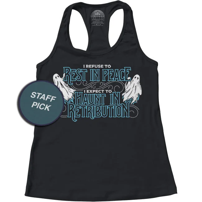 Women's I Refuse To Rest In Peace Racerback Tank Top